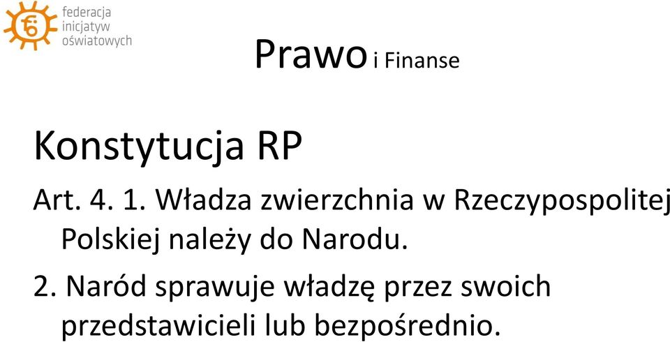 Polskiej należy do Narodu. 2.