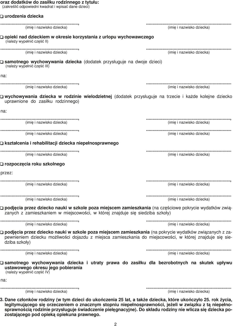 dziecko uprawnione do zasiłku rodzinnego) na: kształcenia i rehabilitacji dziecka niepełnosprawnego... rozpoczcia roku szkolnego przez:.