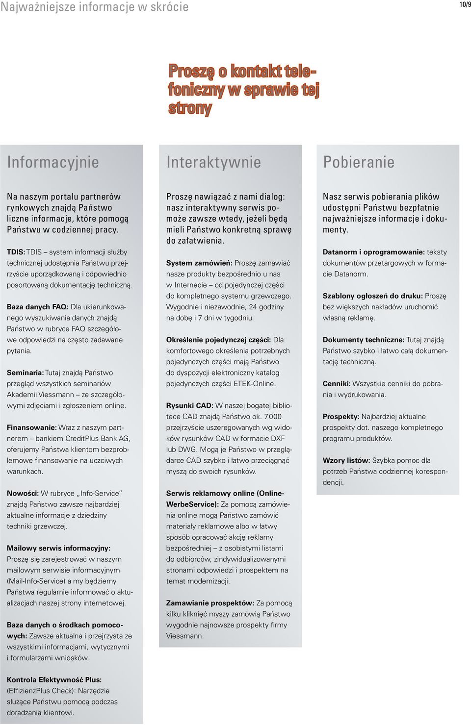 Baza danych FAQ: Dla ukierunkowanego wyszukiwania danych znajdą Państwo w rubryce FAQ szczegółowe odpowiedzi na często zadawane pytania.