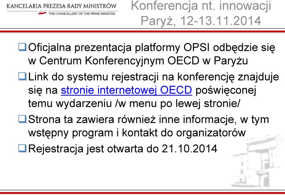 systemu rejestracji na konferencję znajduje się na stronie internetowej OECD poświęconej temu