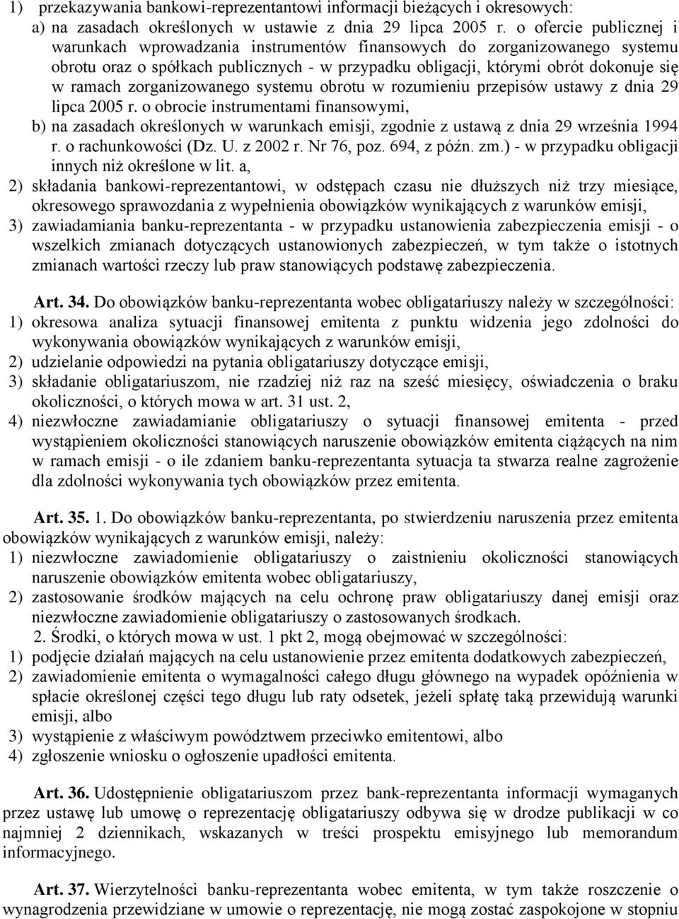 zorganizowanego systemu obrotu w rozumieniu przepisów ustawy z dnia 29 lipca 2005 r.