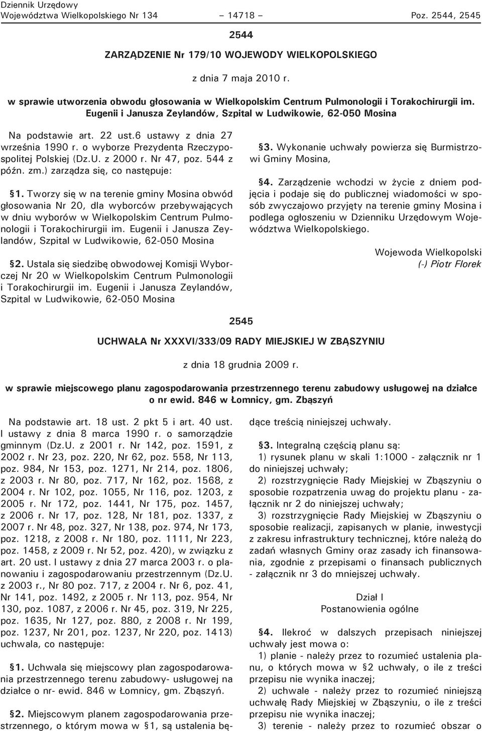 6 ustawy z dnia 27 września 1990 r. o wyborze Prezydenta Rzeczypospolitej Polskiej (Dz.U. z 2000 r. Nr 47, poz. 544 z późn. zm.) zarządza się, co następuje: 1.