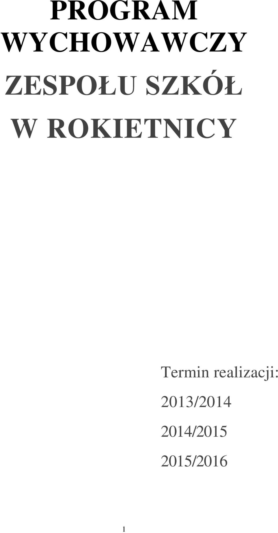 ROKIETNICY Termin