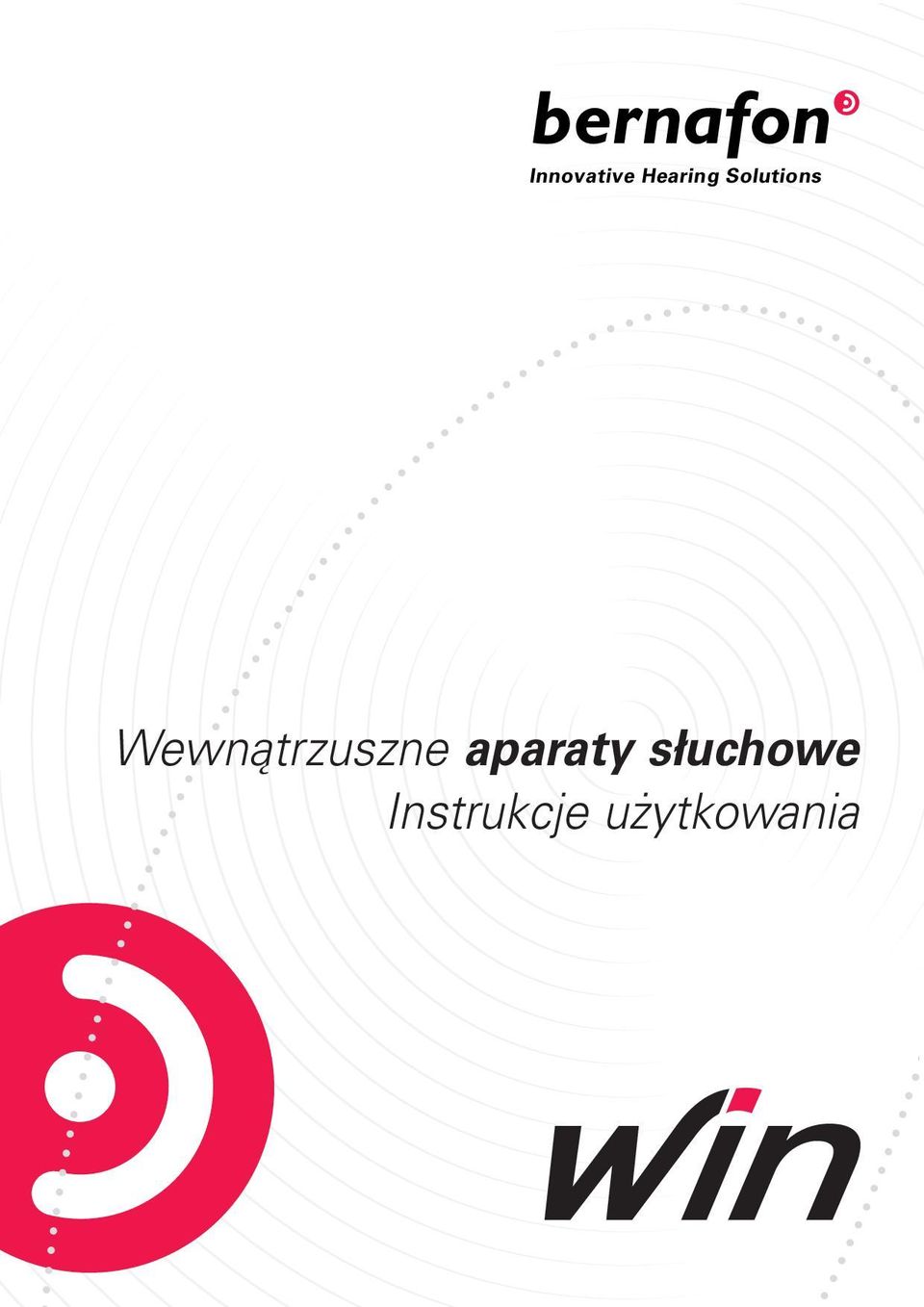 Wewnątrzuszne aparaty słuchowe Instrukcje