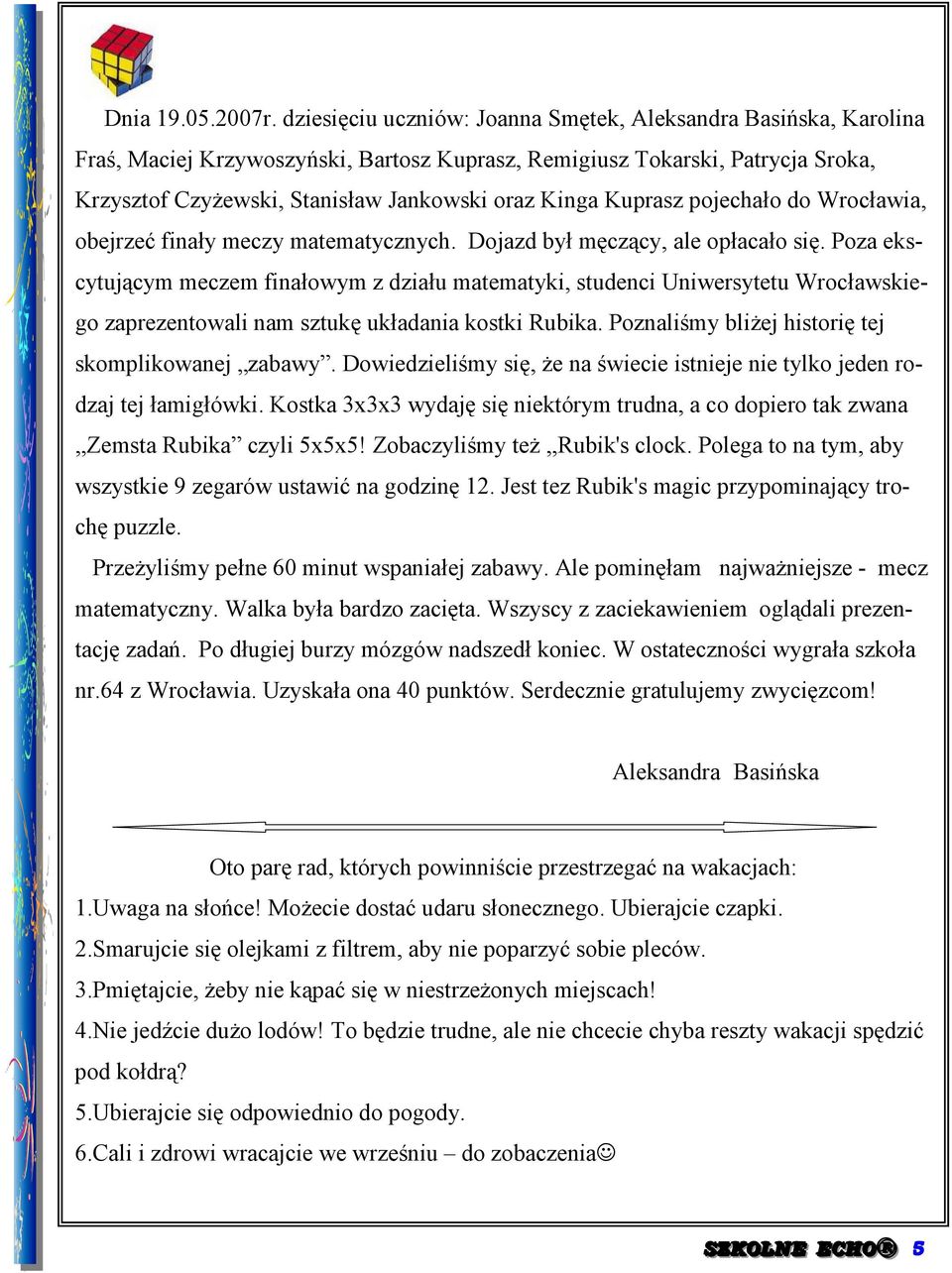 Kuprasz pojechało do Wrocławia, obejrzeć finały meczy matematycznych. Dojazd był męczący, ale opłacało się.