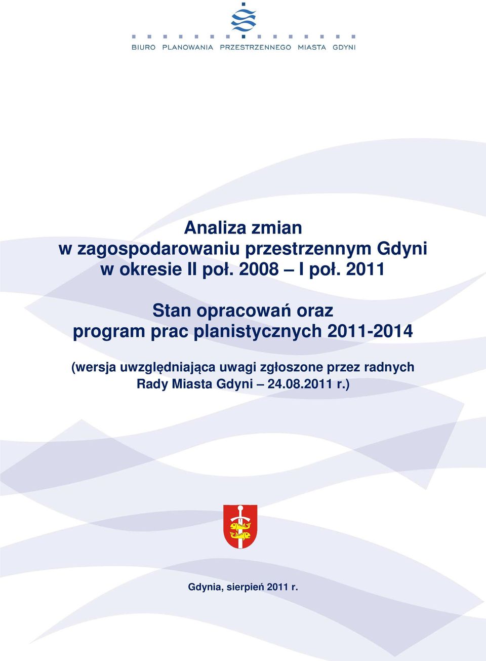 2011 Stan opracowań oraz program prac planistycznych 2011-2014
