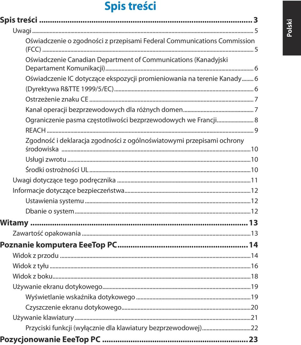 .. 6 Ostrzeżenie znaku CE... 7 Kanał operacji bezprzewodowych dla różnych domen... 7 Ograniczenie pasma częstotliwości bezprzewodowych we Francji... 8 REACH.