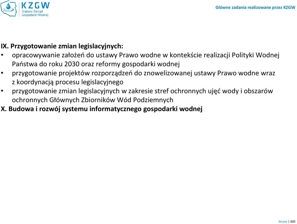 roku 2030 oraz reformy gospodarki wodnej przygotowanie projektów rozporządzeńdo znowelizowanej ustawy Prawo wodne wraz z koordynacją