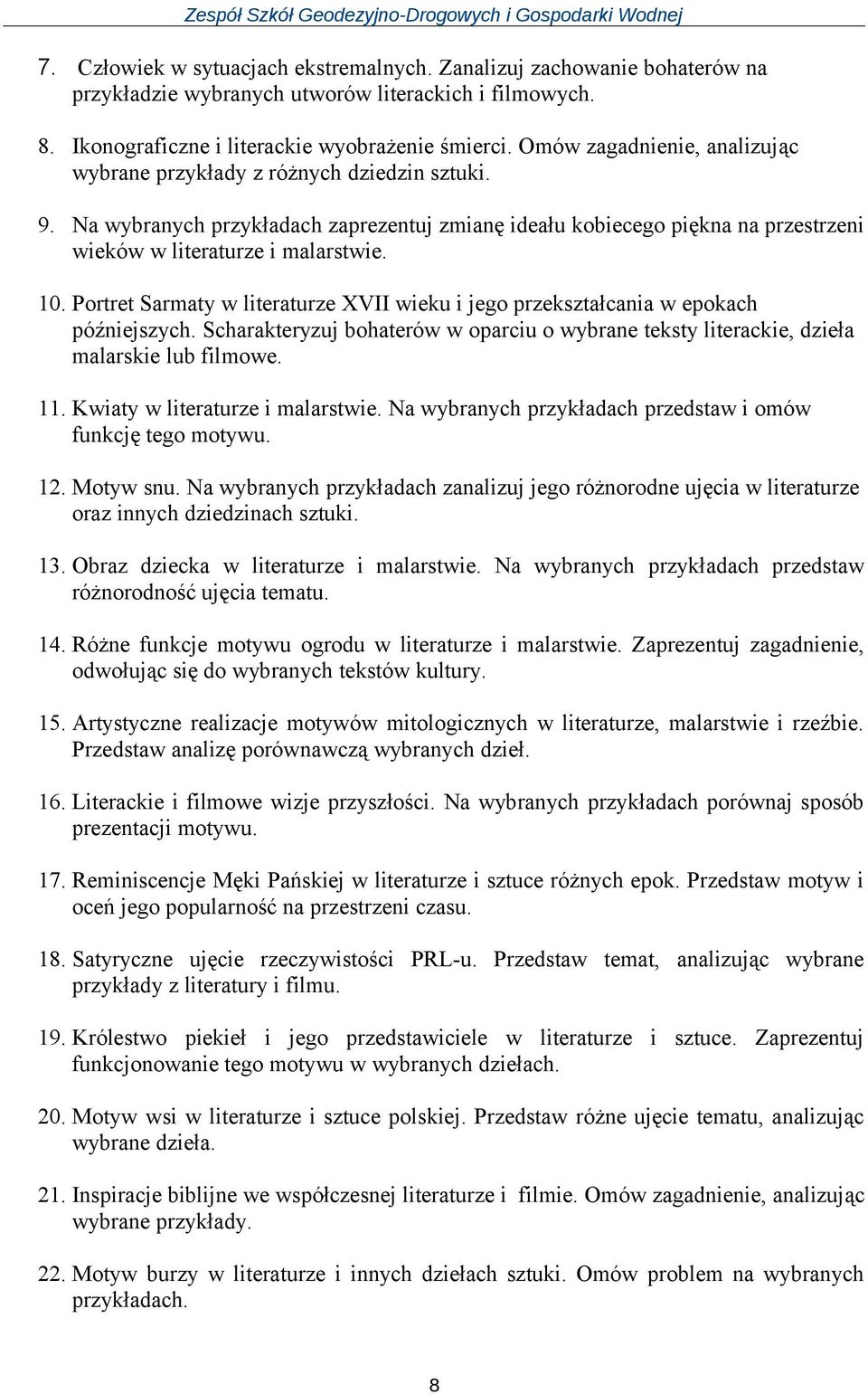 Portret Sarmaty w literaturze XVII wieku i jego przekształcania w epokach późniejszych. Scharakteryzuj bohaterów w oparciu o wybrane teksty literackie, dzieła malarskie lub filmowe. 11.