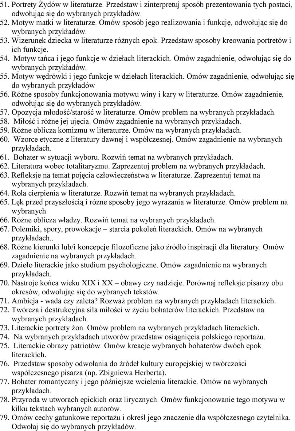 Motyw tańca i jego funkcje w dziełach literackich. Omów zagadnienie, odwołując się do 55. Motyw wędrówki i jego funkcje w dziełach literackich.