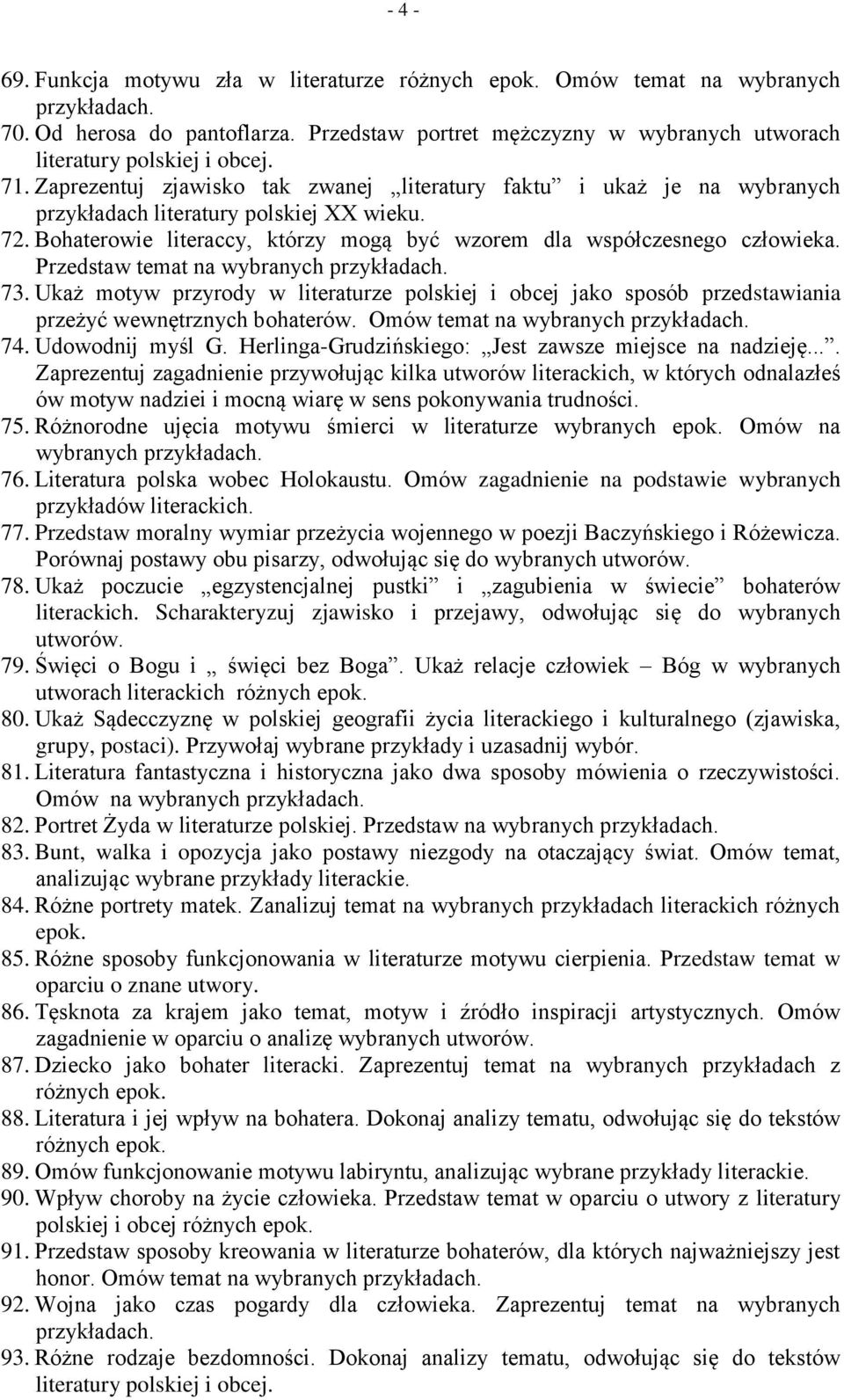 Przedstaw temat na wybranych 73. Ukaż motyw przyrody w literaturze polskiej i obcej jako sposób przedstawiania przeżyć wewnętrznych bohaterów. Omów temat na wybranych 74. Udowodnij myśl G.