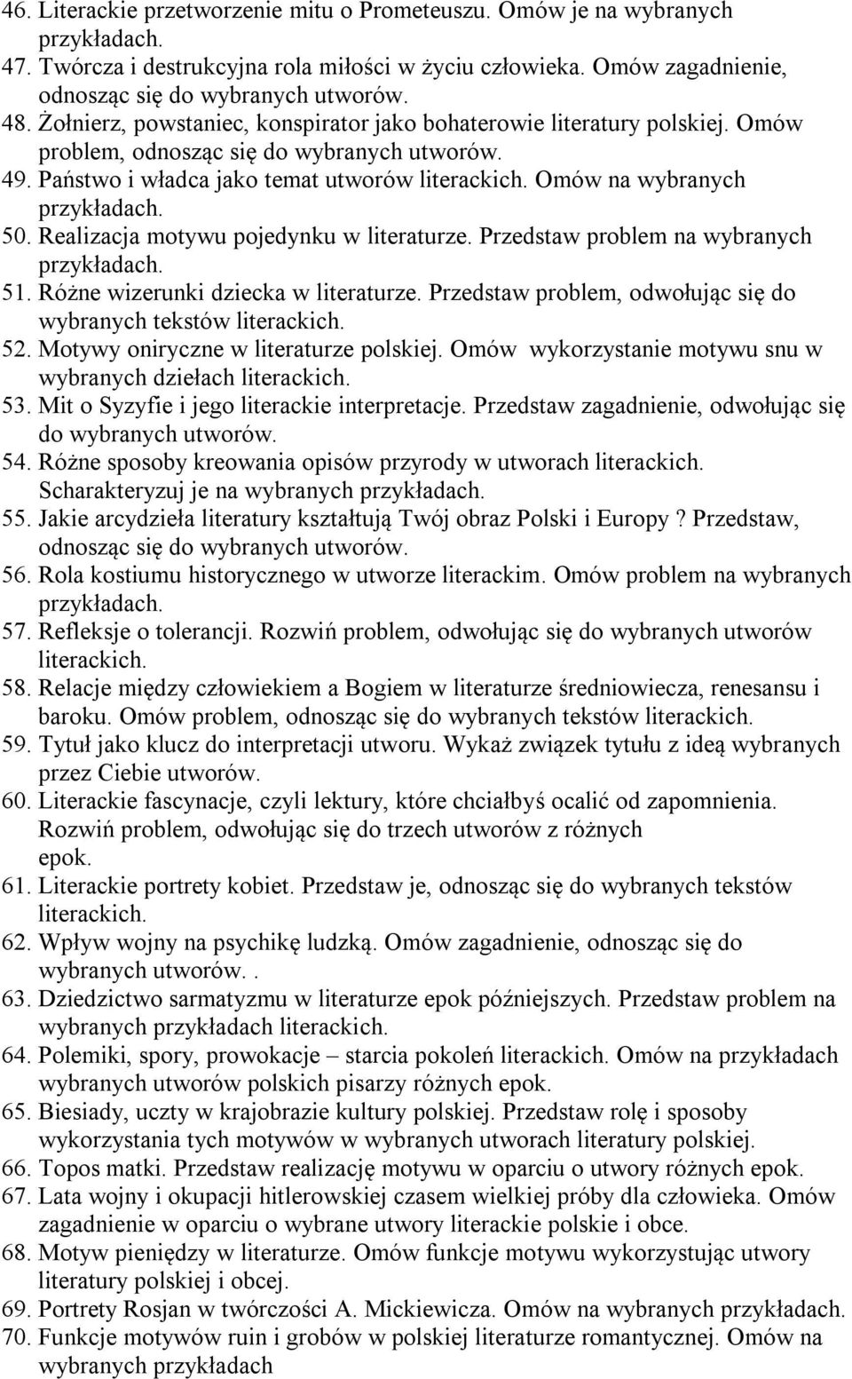 Realizacja motywu pojedynku w literaturze. Przedstaw problem na wybranych 51. Różne wizerunki dziecka w literaturze. Przedstaw problem, odwołując się do wybranych tekstów 52.