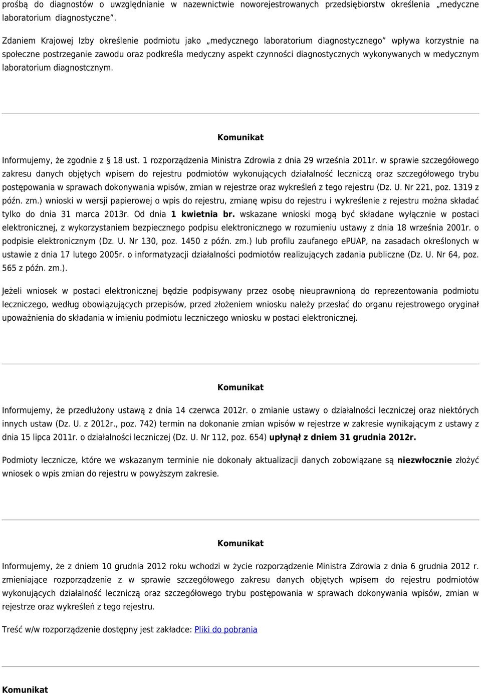 wykonywanych w medycznym laboratorium diagnostcznym. Informujemy, że zgodnie z 18 ust. 1 rozporządzenia Ministra Zdrowia z dnia 29 września 2011r.