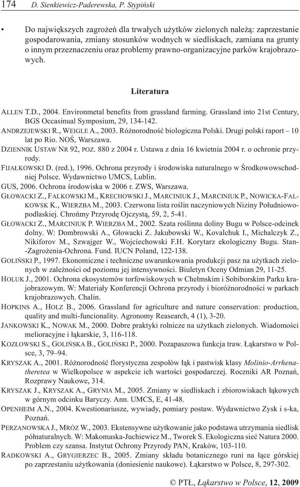 prawno-organizacyjne parków krajobrazowych. Literatura ALLEN T.D., 2004. Environmetal benefits from grassland farming. Grassland into 21st Century, BGS Occasinual Symposium, 29, 134-142.