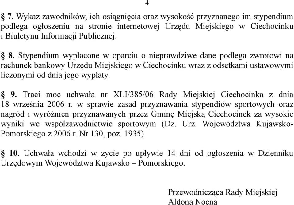 Traci moc uchwała nr XLI/385/06 Rady Miejskiej Ciechocinka z dnia 18 września 2006 r.