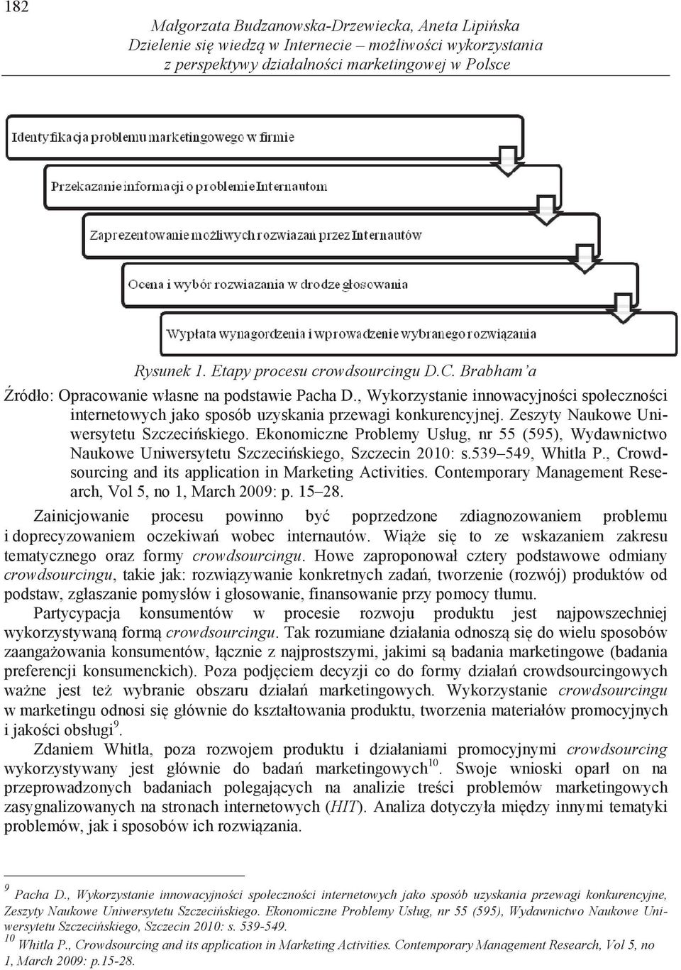 Zeszyty Naukowe Uniwersytetu Szczeci skiego. Ekonomiczne Problemy Usług, nr 55 (595), Wydawnictwo Naukowe Uniwersytetu Szczeci skiego, Szczecin 2010: s.539 549, Whitla P.