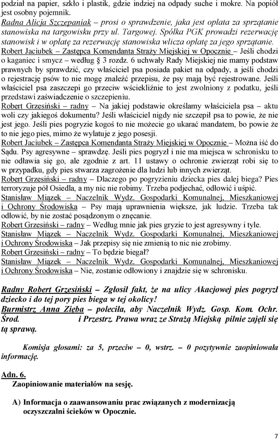 Spółka PGK prowadzi rezerwację stanowisk i w opłatę za rezerwację stanowiska wlicza opłatę za jego sprzątanie.