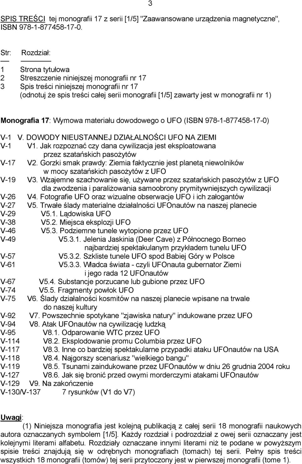 nr 1) Monografia 17: Wymowa materiału dowodowego o UFO (ISBN 978-1-877458-17-0) V-1 V. DOWODY NIEUSTANNEJ DZIAŁALNOŚCI UFO NA ZIEMI V-1 V1.