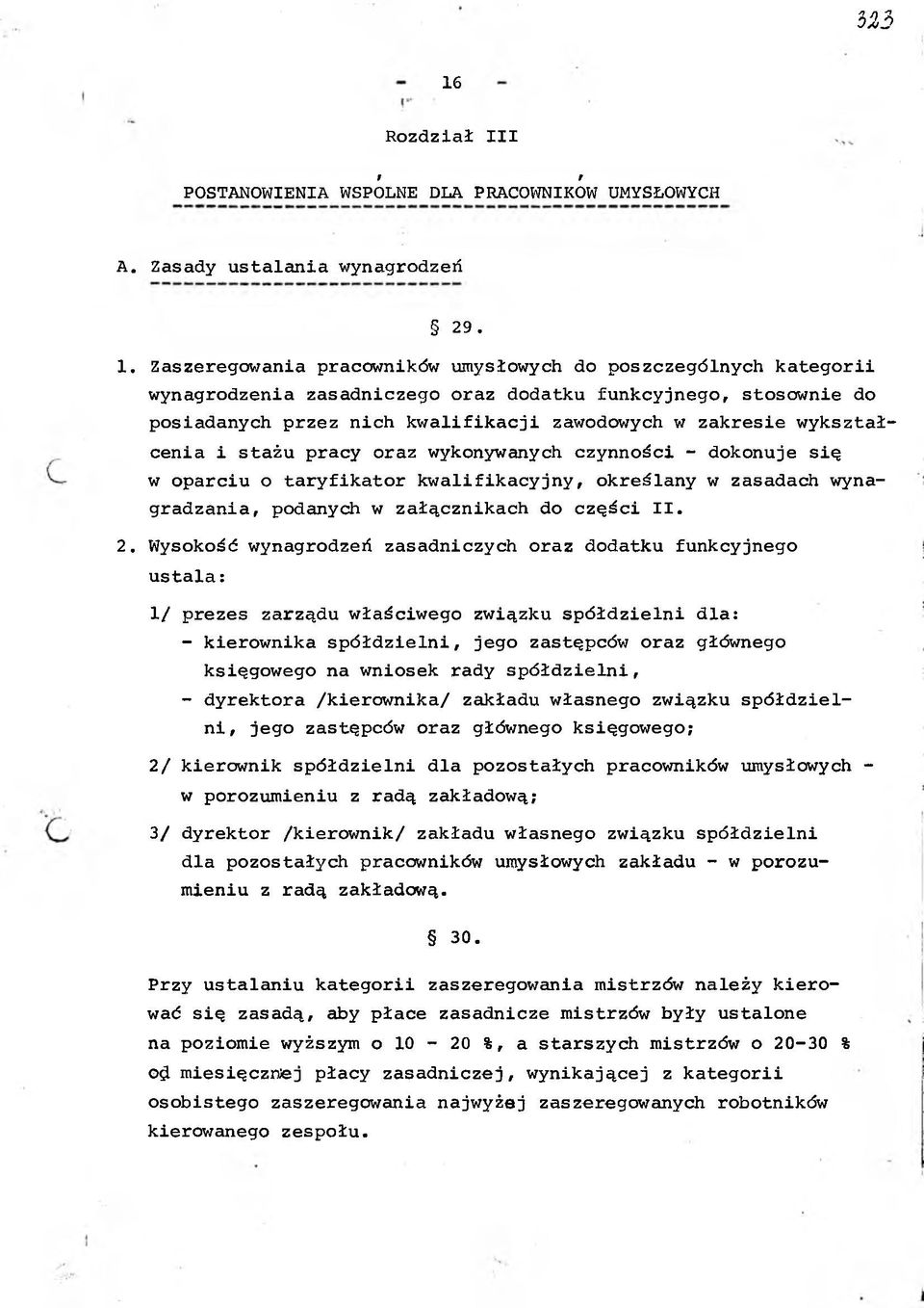 za k resie w yk ształcen ia i staż pracy oraz wykonywanych czynności - dokonje s ię w op arci o t a r y fik a t o r k w a lifik a c y jn y, ok reślan y w zasadach wynagradzan ia, podanych w