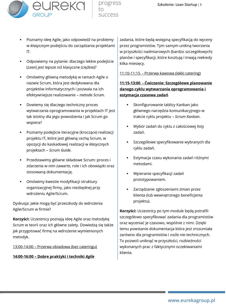 Omówimy główną metodykę w ramach Agile o nazwie Scrum, która jest dedykowana dla projektów informatycznych i pozwala na ich efektywniejsze realizowanie metoda Scrum.