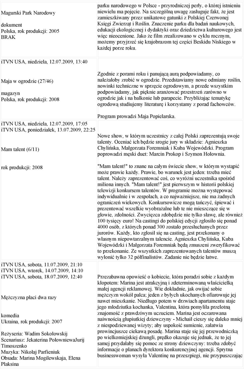 Znaczenie parku dla badań naukowych, edukacji ekologicznej i dydaktyki oraz dziedzictwa kulturowego jest więc nieocenione.