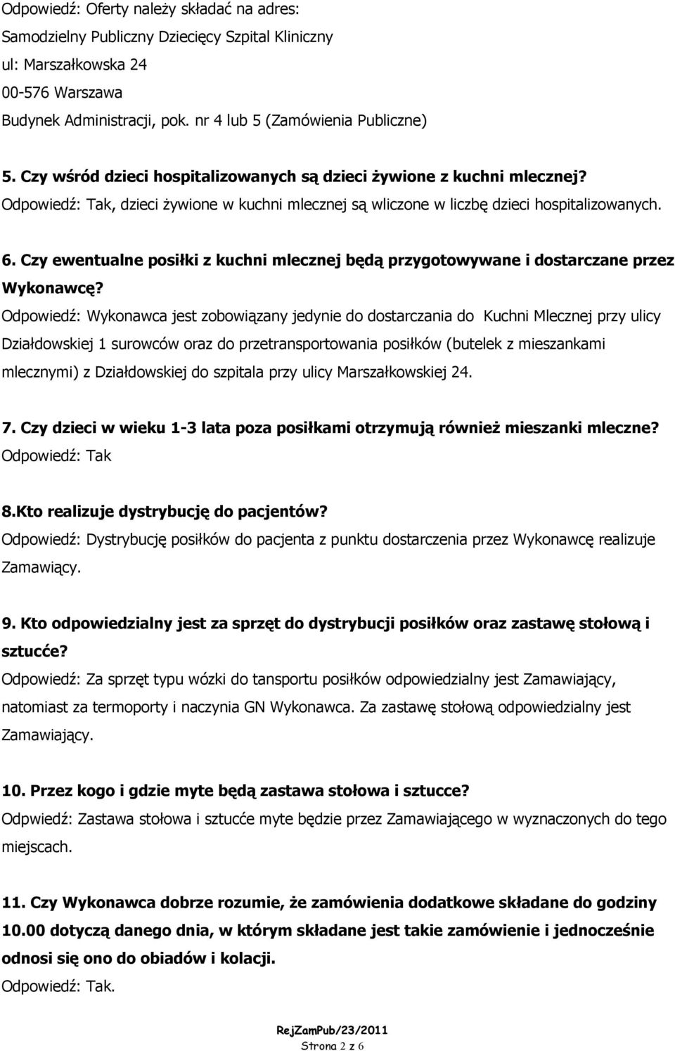 Czy ewentualne posiłki z kuchni mlecznej będą przygotowywane i dostarczane przez Wykonawcę?