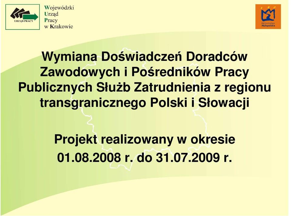 z regionu transgranicznego Polski i Słowacji