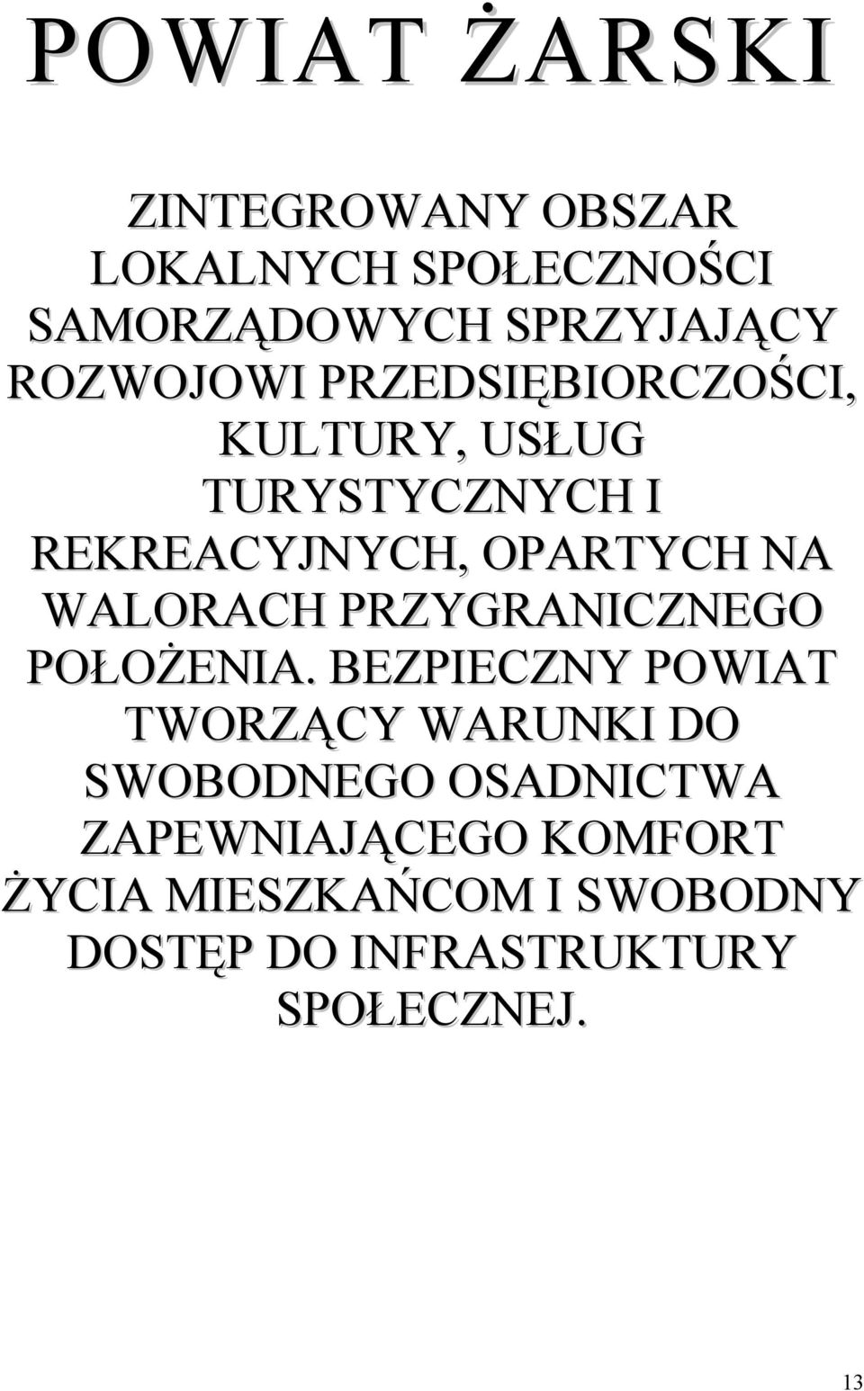 WALORACH PRZYGRANICZNEGO POŁOŻENIA.