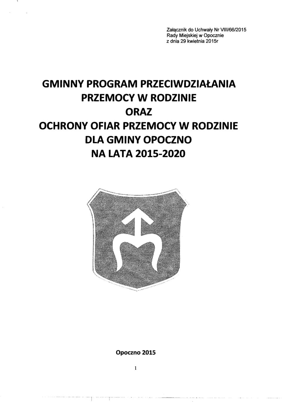 PRZECIWDZIAŁANIA PRZEMOCY W RODZINIE ORAZ OCHRONY OFIAR