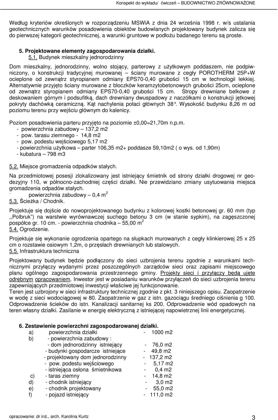 5. Projektowane elementy zagospodarowania działki. 5.1.