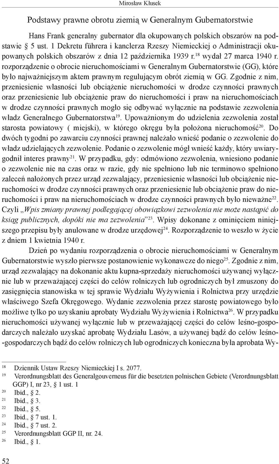 rozporządzenie o obrocie nieruchomościami w Generalnym Gubernatorstwie (GG), które było najważniejszym aktem prawnym regulującym obrót ziemią w GG.