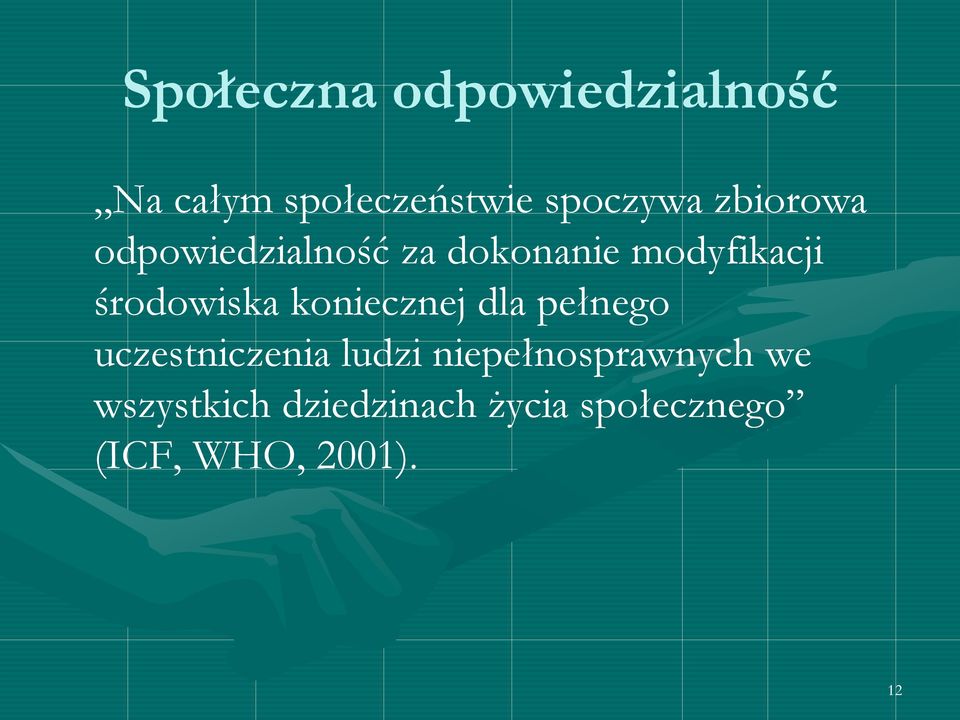 koniecznej dla pełnego uczestniczenia ludzi niepełnosprawnych