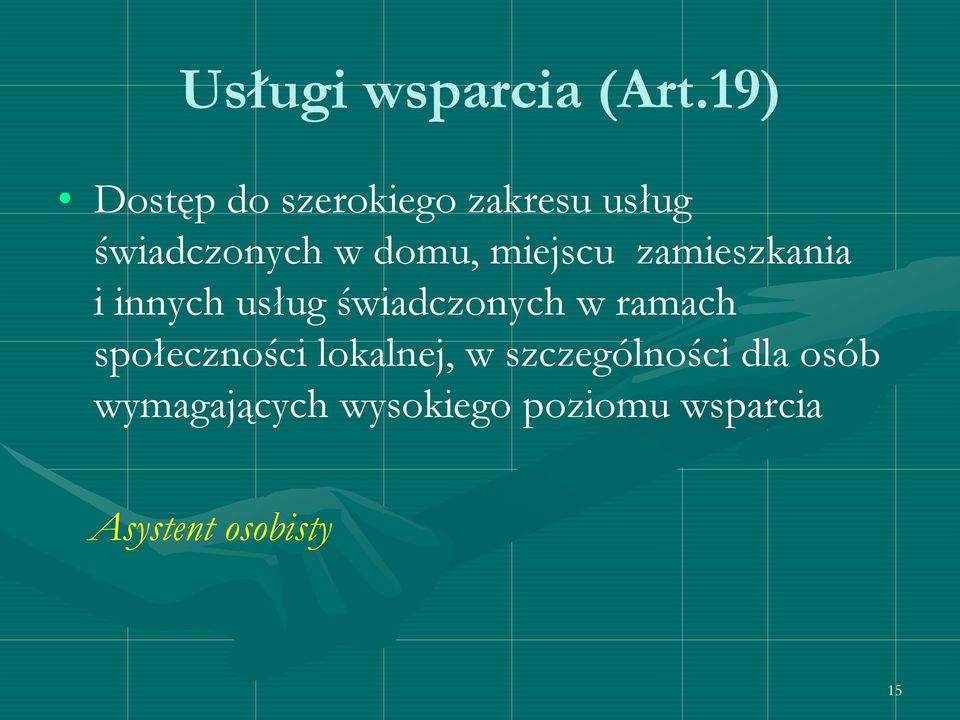 miejscu zamieszkania i innych usług świadczonych w ramach