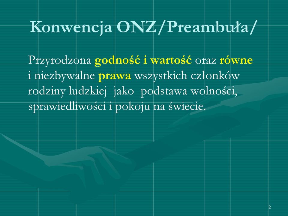 wszystkich członków rodziny ludzkiej jako