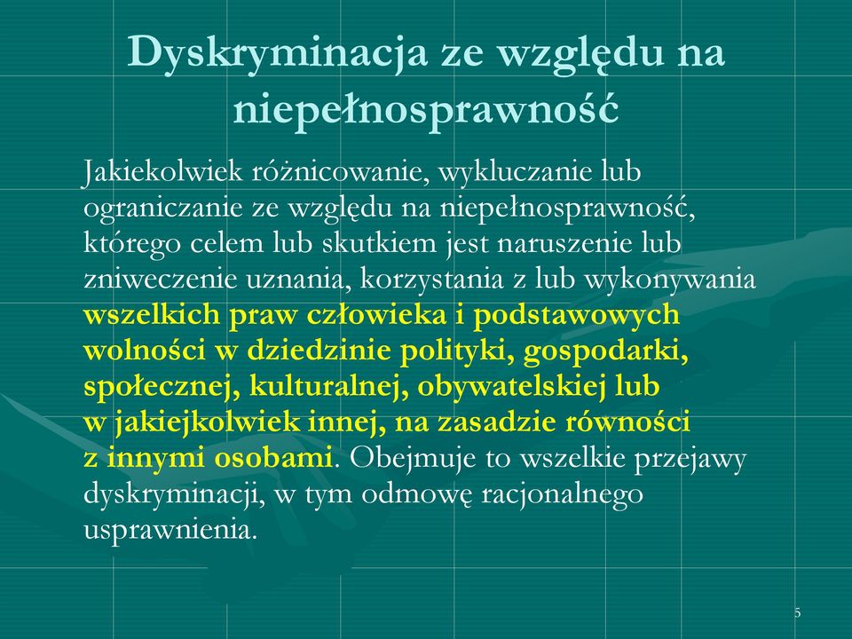 praw człowieka i podstawowych wolności w dziedzinie polityki, gospodarki, społecznej, kulturalnej, obywatelskiej lub w