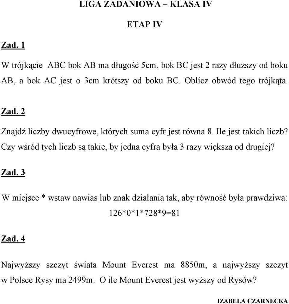 Czy wśród tych liczb są takie, by jedna cyfra była razy większa od drugiej?