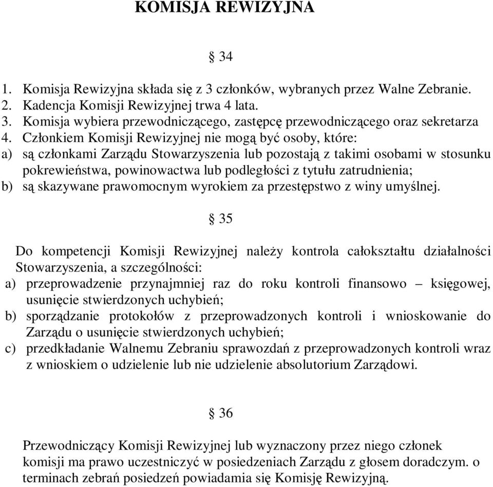 zatrudnienia; b) są skazywane prawomocnym wyrokiem za przestępstwo z winy umyślnej.