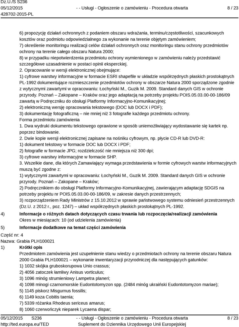 wymienionego w zamówieniu należy przedstawić szczegółowe uzasadnienie w postaci opinii eksperckiej. 2.