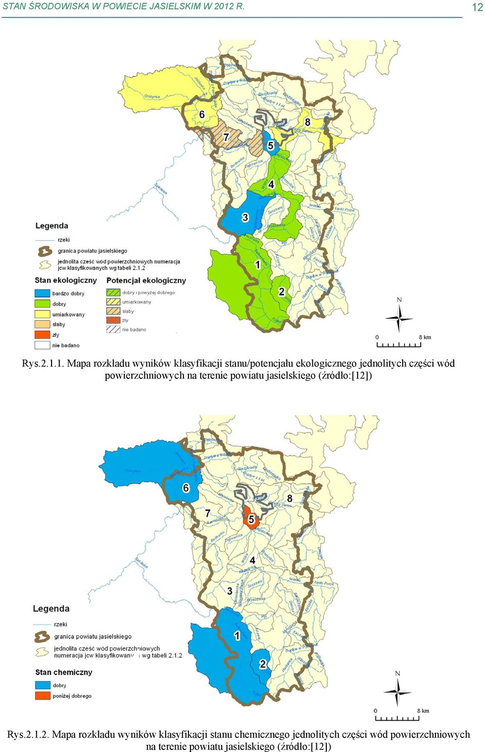 jednolitych części wód powierzchniowych na terenie powiatu jasielskiego (źródło:[12]) Rys.