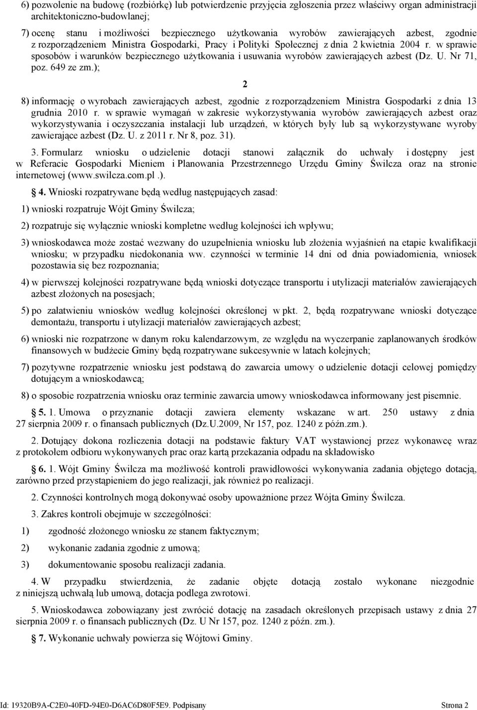 w sprawie sposobów i warunków bezpiecznego użytkowania i usuwania wyrobów zawierających azbest (Dz. U. Nr 71, poz. 649 ze zm.