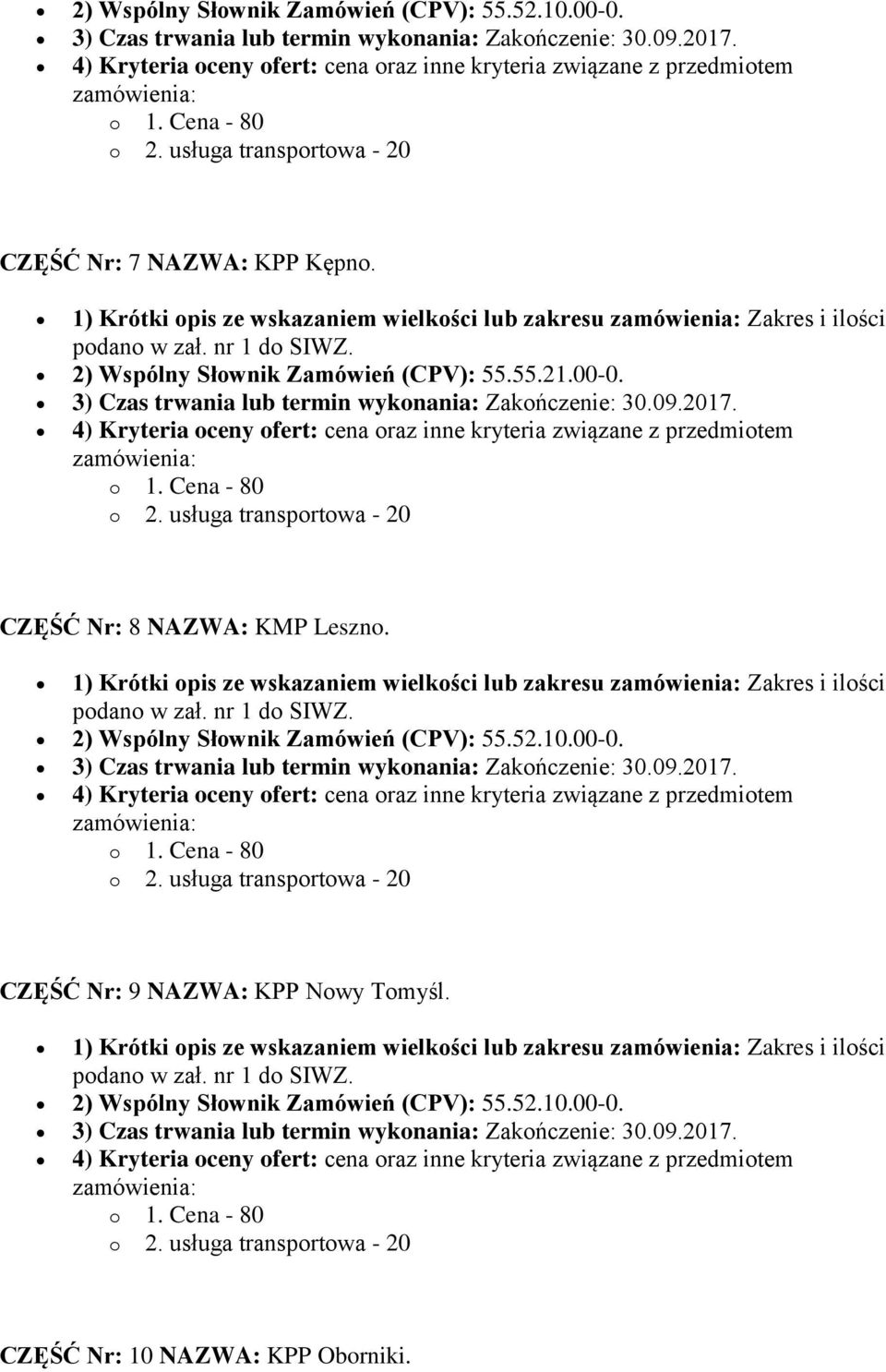 (CPV): 55.55.21.00-0. CZĘŚĆ Nr: 8 NAZWA: KMP Leszno.