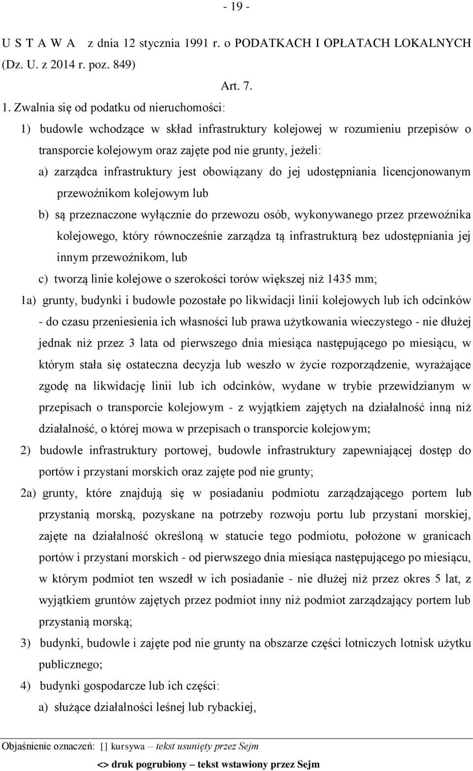 przewoźnikom kolejowym lub b) są przeznaczone wyłącznie do przewozu osób, wykonywanego przez przewoźnika kolejowego, który równocześnie zarządza tą infrastrukturą bez udostępniania jej innym