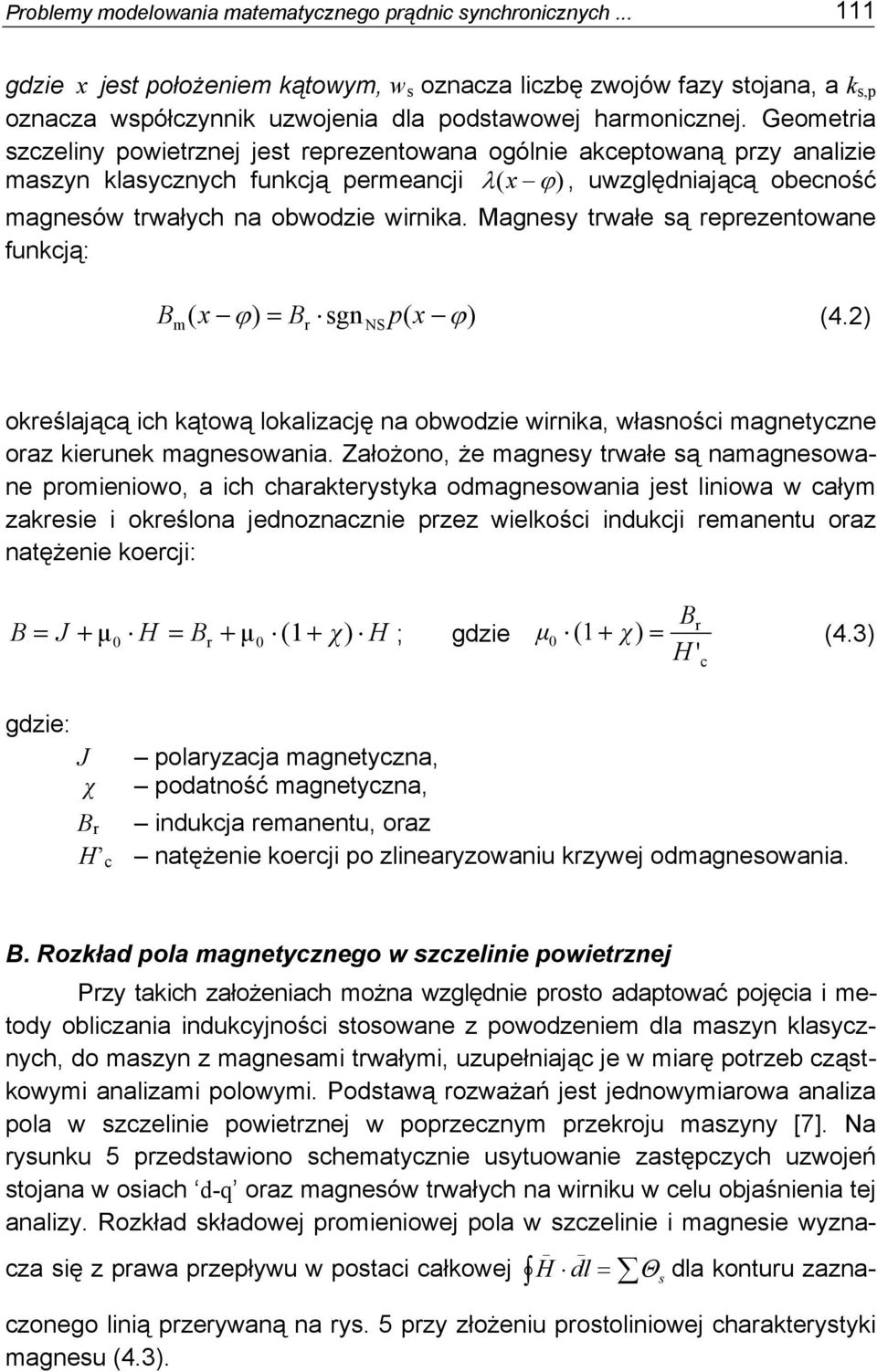 r NS oreślającą ch ątową loalzację a obwoze wra, własośc agetycze oraz erue agesowaa.