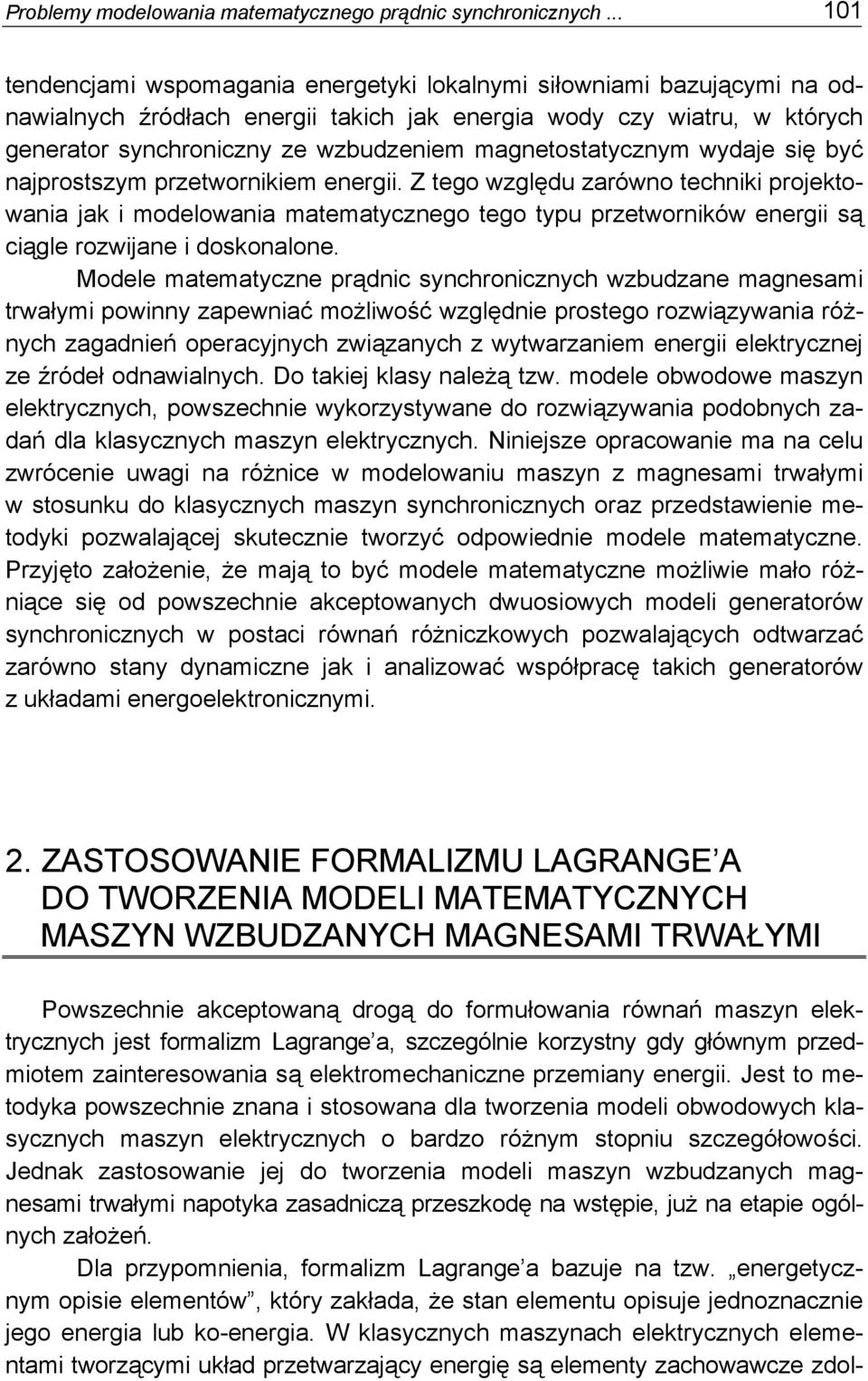 Z tego wzglęu zarówo tech rojetowaa ja oelowaa ateatyczego tego tyu rzetworów eerg są cągle rozwjae osoaloe.