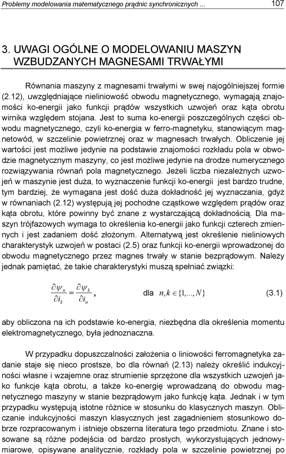 Jest to sua o-eerg oszczególych częśc obwou agetyczego, czyl o-eerga w ferro-agetyu, staowący agetowó, w szczele owetrzej oraz w agesach trwałych.