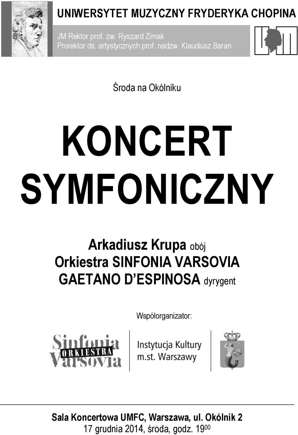 Klaudiusz Baran Środa na Okólniku KONCERT SYMFONICZNY Arkadiusz Krupa obój Orkiestra