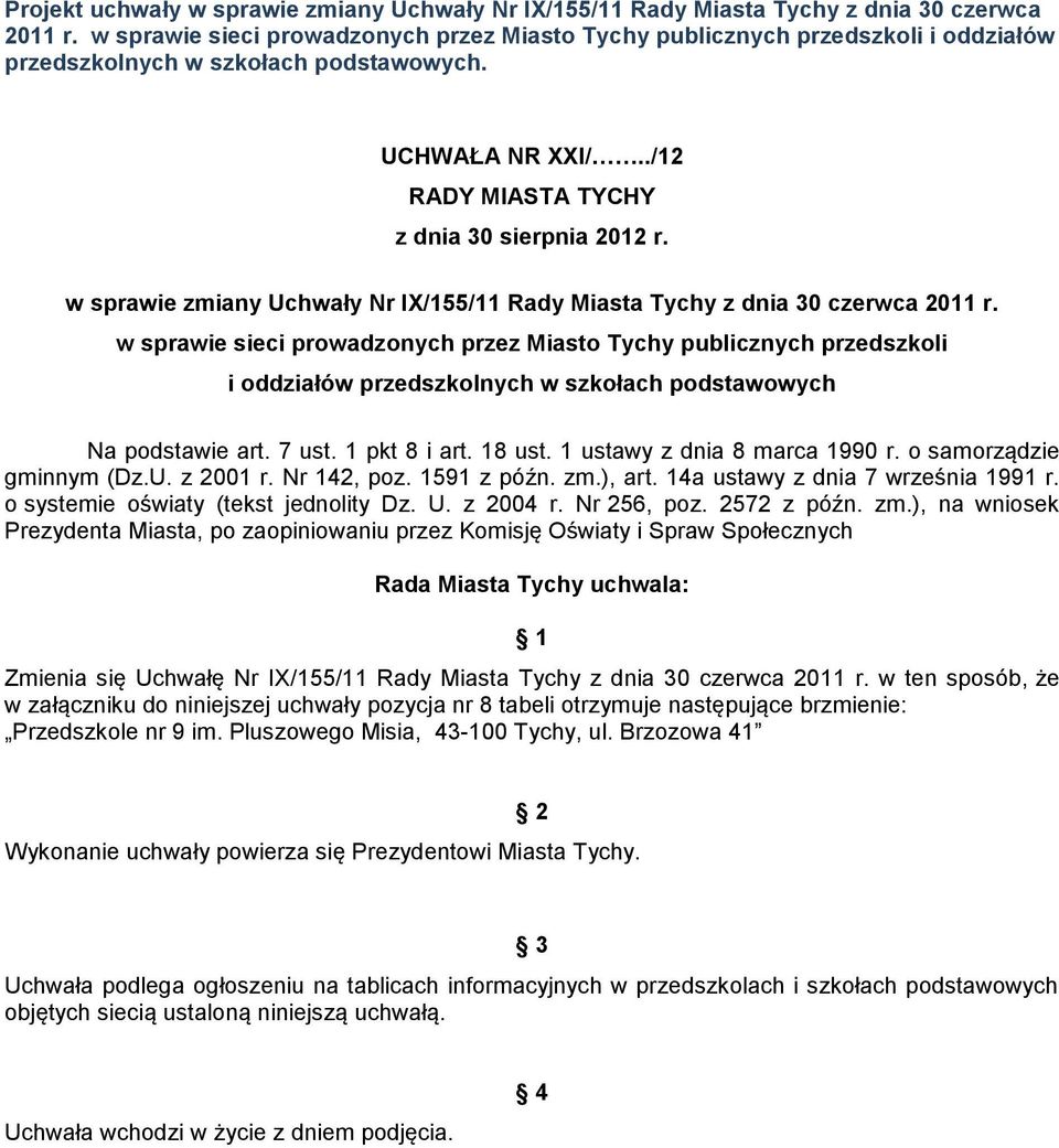w sprawie zmiany Uchwały Nr IX/155/11 Rady Miasta Tychy z dnia 30 czerwca 2011 r.