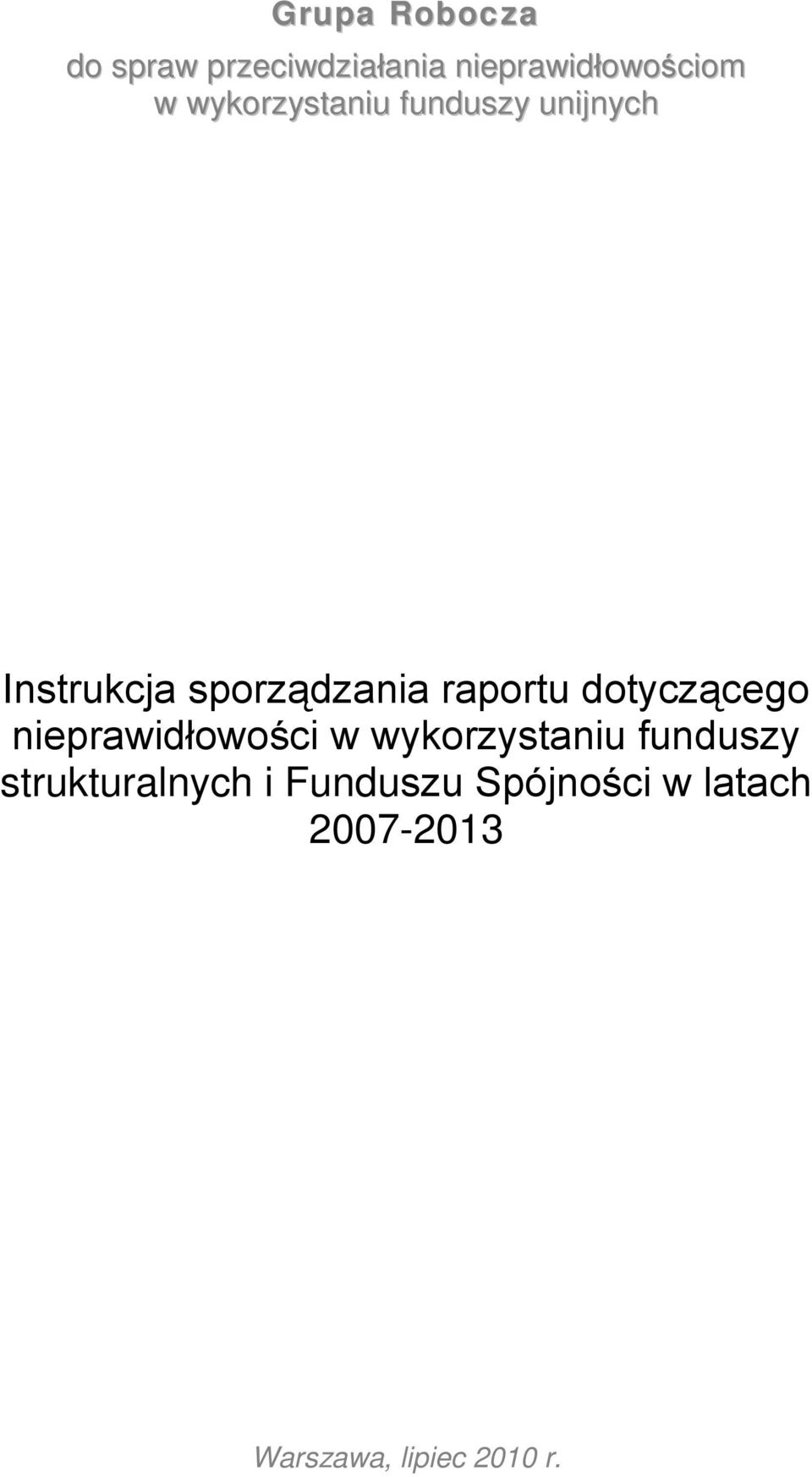 dotyczącego nieprawidłowości w wykorzystaniu funduszy