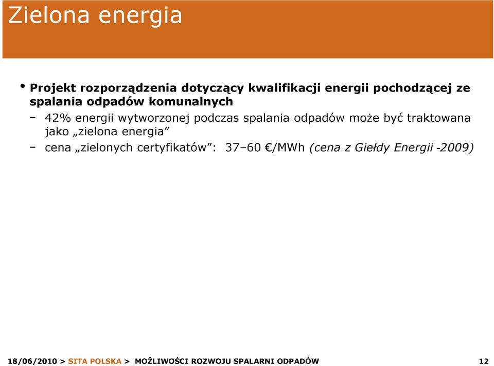 podczas spalania odpadów może być traktowana jako zielona energia