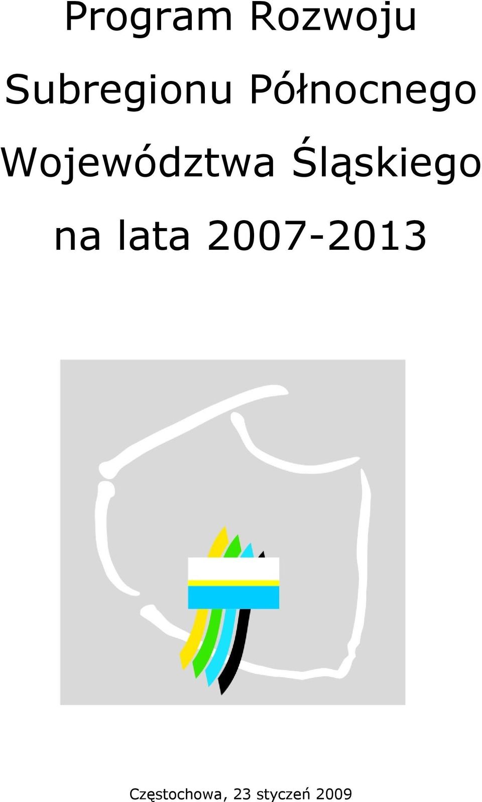 Śląskiego na lata